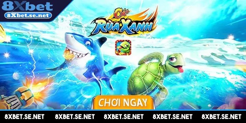 Bắn cá Rùa Xanh nổi tiếng rất thú vị, hấp dẫn và kịch tính