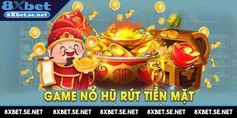 Game nổ hũ rút tiền mặt là một trò chơi rất phổ biến hiện nay
